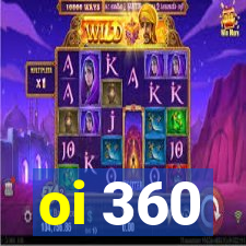 oi 360